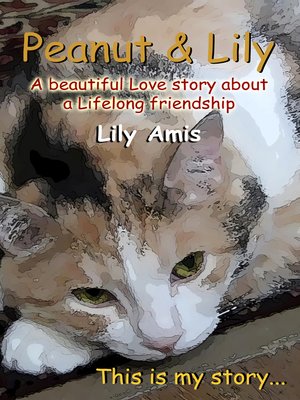 cover image of Peanut & Lily, a Beautiful Story About a Lifelong Friendship